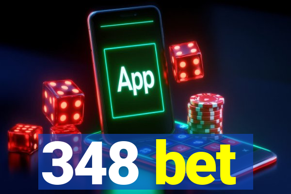 348 bet